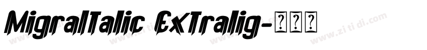 MigraItalic Extralig字体转换